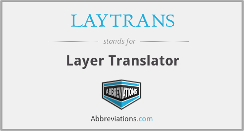 LAYTRANS - Layer Translator