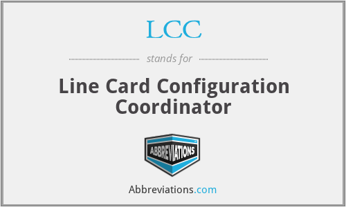 LCC - Line Card Configuration Coordinator