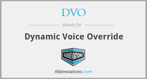 DVO - Dynamic Voice Override