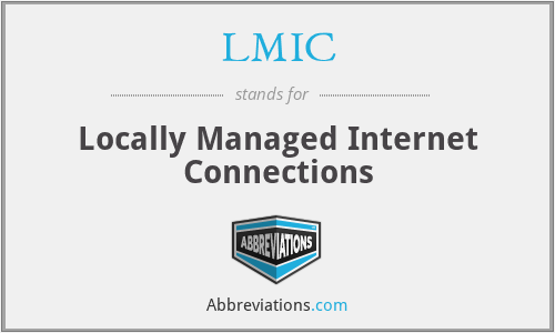 LMIC - Locally Managed Internet Connections