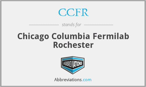 CCFR - Chicago Columbia Fermilab Rochester