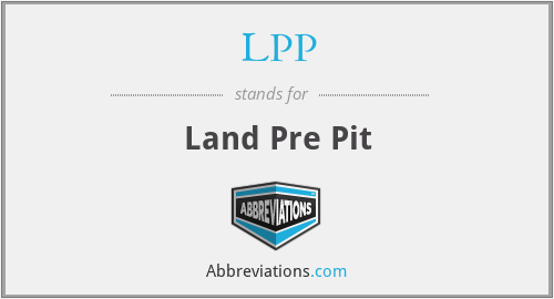 LPP - Land Pre Pit