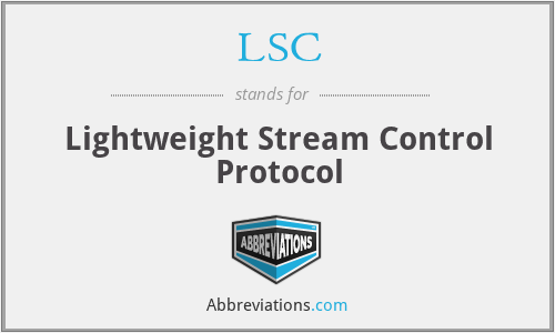 LSC - Lightweight Stream Control Protocol
