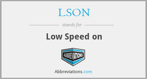 LSON - Low Speed on