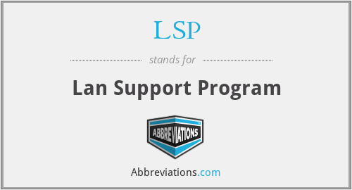 LSP - Lan Support Program