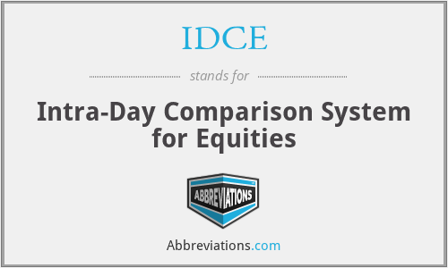 IDCE - Intra-Day Comparison System for Equities