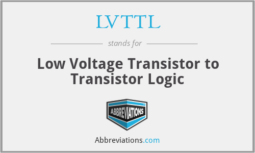 LVTTL - Low Voltage Transistor to Transistor Logic