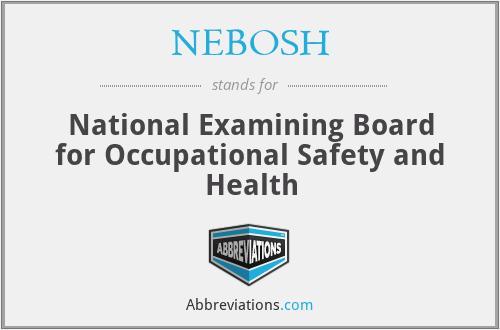 NEBOSH - National Examining Board for Occupational Safety and Health