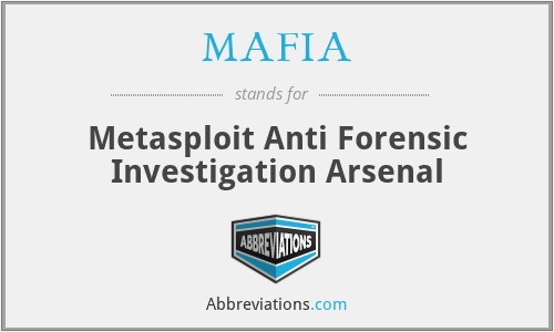 MAFIA - Metasploit Anti Forensic Investigation Arsenal