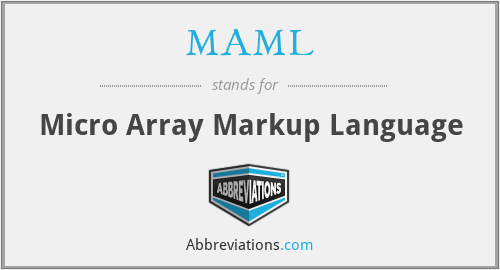 MAML - Micro Array Markup Language