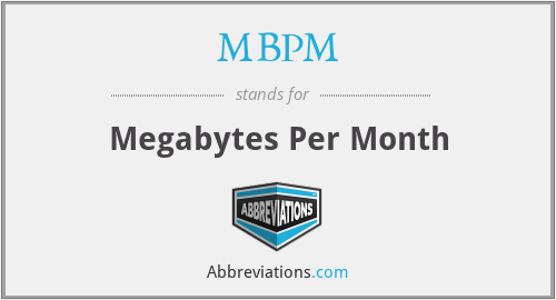 MBPM - Megabytes Per Month