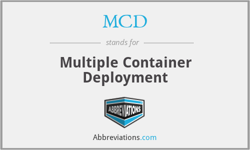 MCD - Multiple Container Deployment