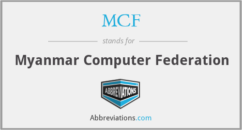 MCF - Myanmar Computer Federation