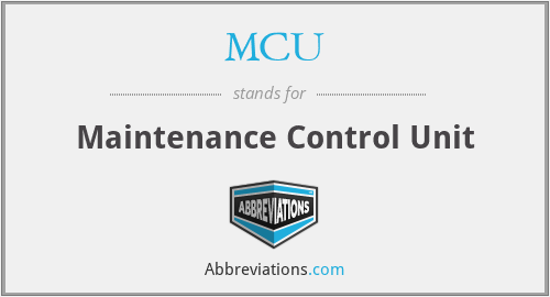 MCU - Maintenance Control Unit