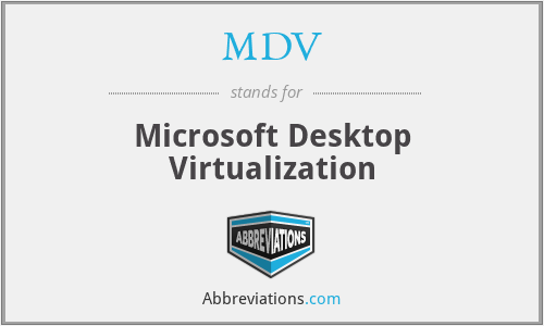 MDV - Microsoft Desktop Virtualization