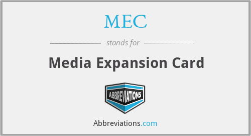 MEC - Media Expansion Card