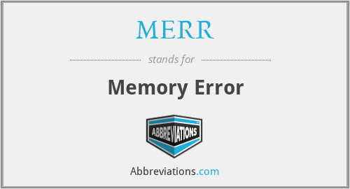 MERR - Memory Error