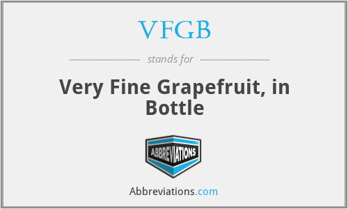 VFGB - Very Fine Grapefruit, in Bottle