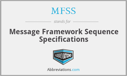 MFSS - Message Framework Sequence Specifications