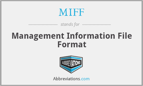MIFF - Management Information File Format
