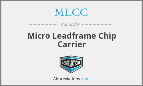 MLCC - Micro Leadframe Chip Carrier