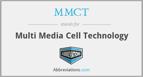 MMCT - Multi Media Cell Technology
