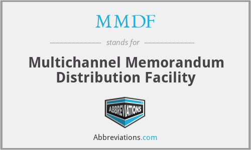 MMDF - Multichannel Memorandum Distribution Facility