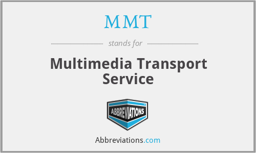 MMT - Multimedia Transport Service