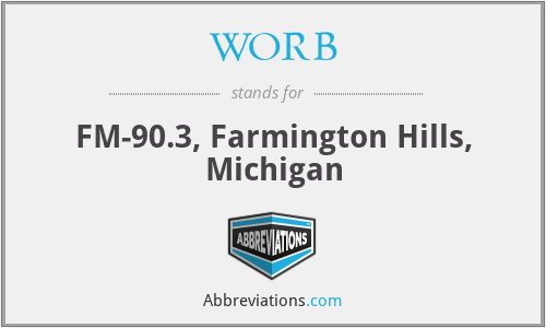 WORB - FM-90.3, Farmington Hills, Michigan