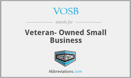VOSB - Veteran- Owned Small Business