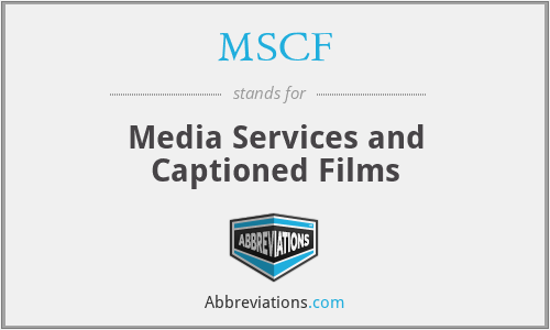 MSCF - Media Services and Captioned Films