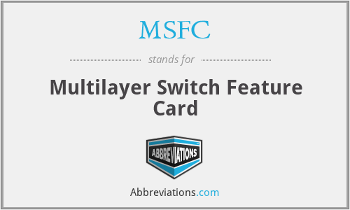 MSFC - Multilayer Switch Feature Card