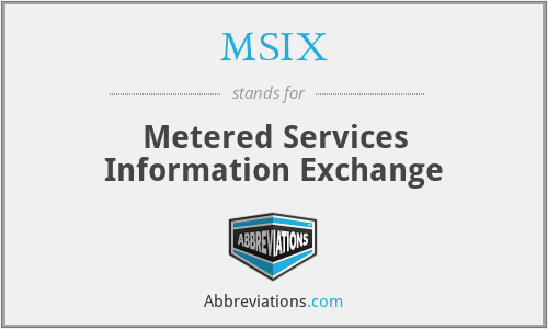 MSIX - Metered Services Information Exchange