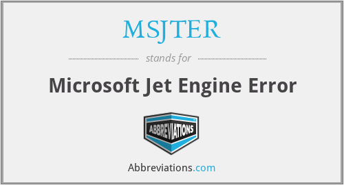 MSJTER - Microsoft Jet Engine Error