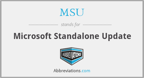 MSU - Microsoft Standalone Update