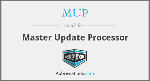 MUP - Master Update Processor
