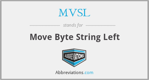 MVSL - Move Byte String Left