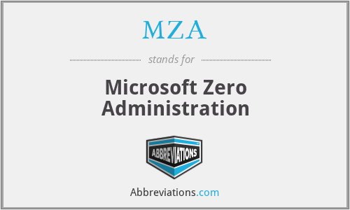MZA - Microsoft Zero Administration