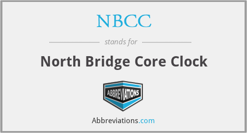 NBCC - North Bridge Core Clock
