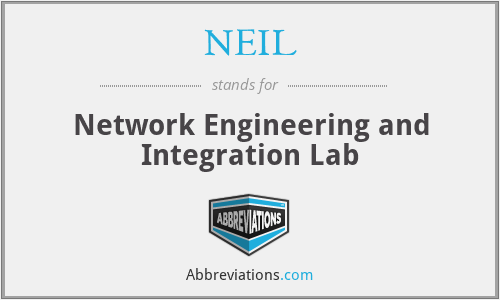 NEIL - Network Engineering and Integration Lab
