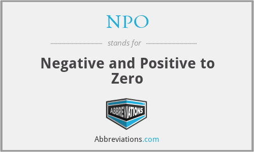 NPO - Negative and Positive to Zero