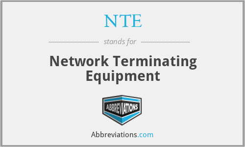 NTE - Network Terminating Equipment