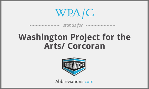 WPA/C - Washington Project for the Arts/ Corcoran