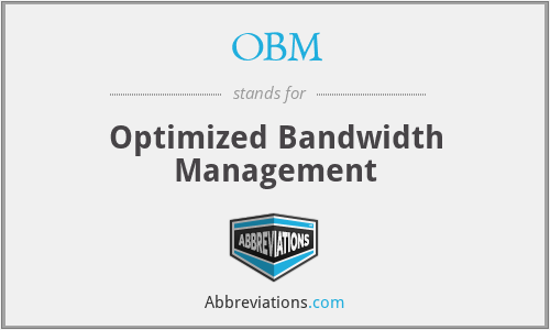 OBM - Optimized Bandwidth Management