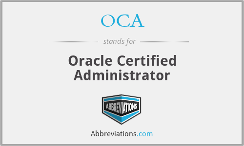 OCA - Oracle Certified Administrator