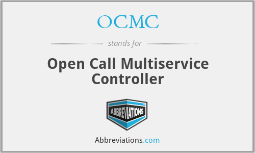 OCMC - Open Call Multiservice Controller