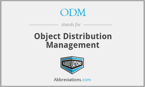 ODM - Object Distribution Management
