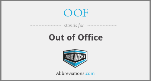 OOF - Out of Office
