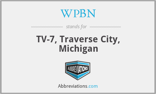 WPBN - TV-7, Traverse City, Michigan