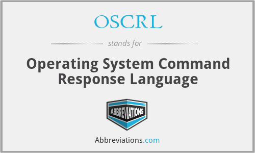 OSCRL - Operating System Command Response Language